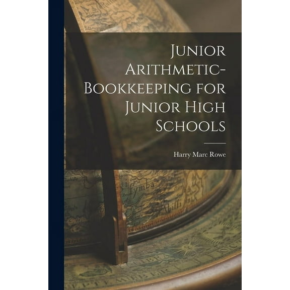 Junior Arithmetic-bookkeeping for Junior High Schools (Paperback)