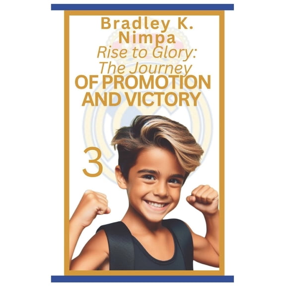 Junior Da Silva and the Super Life Chall Rise to Glory The Journey of Promotion and Victory, Book 3, (Paperback)