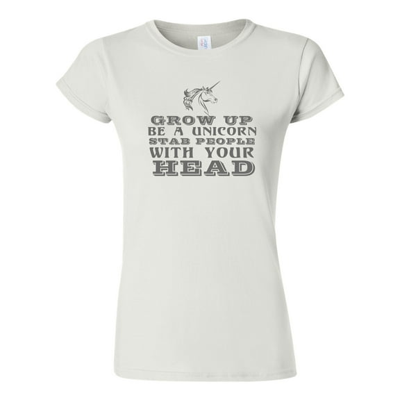 Junior Grow Up Be A Unicorn Stab People With Your Head Funny DT T-Shirt Tee