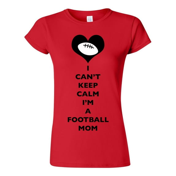 Junior I Can't Keep Calm I'm A Football Mom Player Team Sports Ball Funny DT T-Shirt Tee