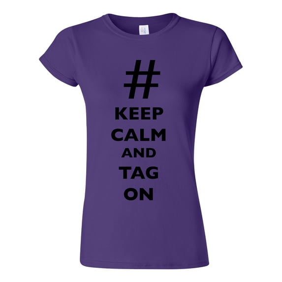 Junior Keep Calm And Tag On # Hashtag Funny DT T-Shirt Tee