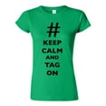 thumbnail image 1 of Junior Keep Calm And Tag On # Hashtag Funny DT T-Shirt Tee, 1 of 2