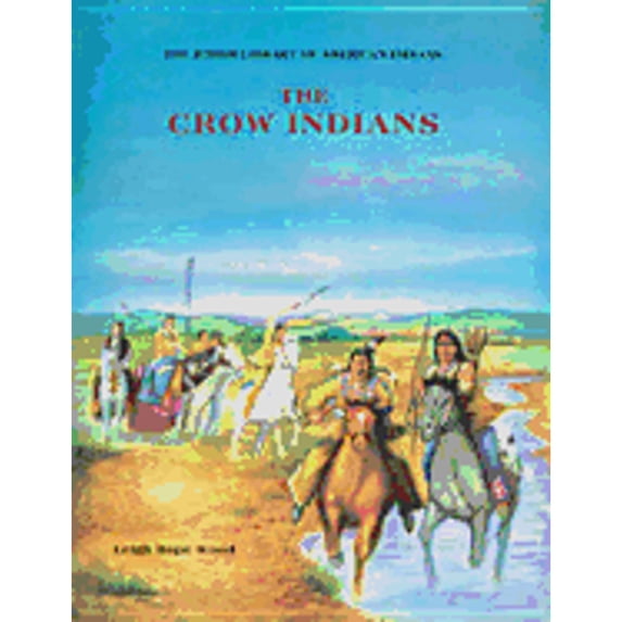 Junior Library of American Indians: The Crow Indians (Hardcover)