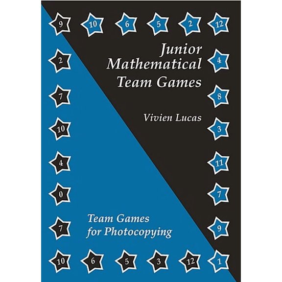 Junior Mathematical Team Games : Blackline masters for ages 7-11 (Paperback)