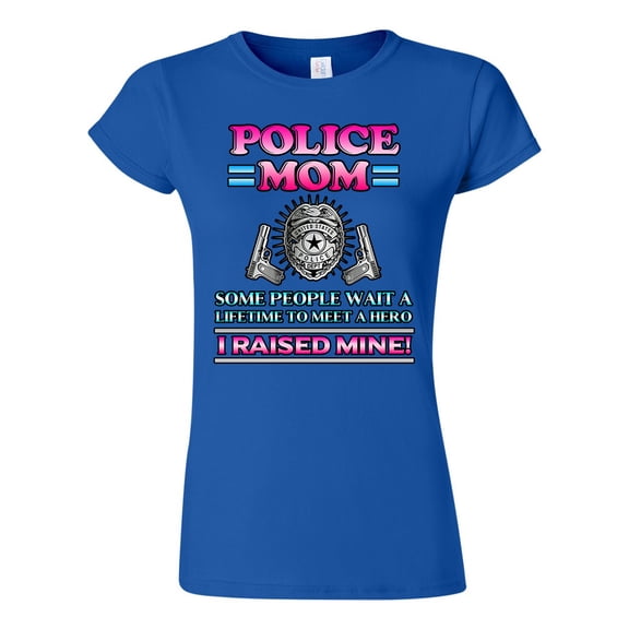 Junior Police Mom Some People Wait A Hero I Raised Mine Funny  DT T-Shirt Tee