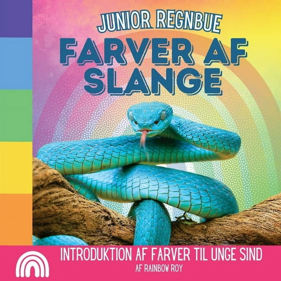 Junior Regnbue, Dyr Junior Regnbue, Farver af Slange: Introduktion af farver til unge sind, Book 5, (Paperback)