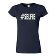 thumbnail image 1 of Junior Selfie Hashtag Funny Humor DT T-Shirt Tee, 1 of 2