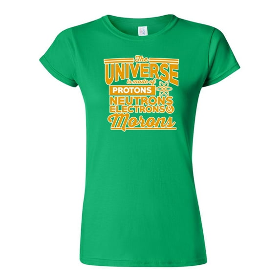Junior The Universe Is Made Of Protons Neutrons Electrons And Morons Science Funny DT T-Shirt Tee