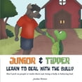 thumbnail image 1 of Junior & Tipper Learn to Deal with the Bully, (Paperback), 1 of 1