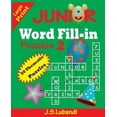 thumbnail image 1 of Junior Word Fill-In Puzzles: JUNIOR Word Fill-in Puzzles 2 (Paperback), 1 of 1