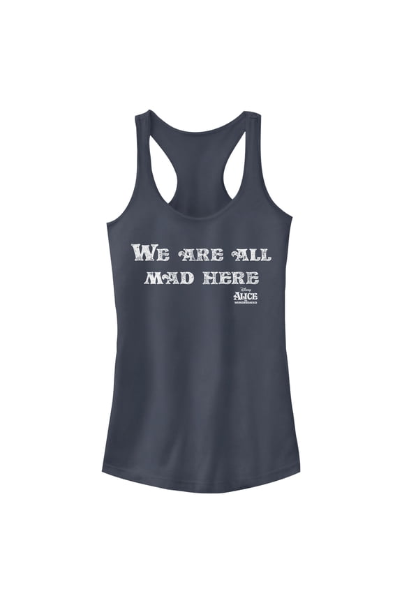 Junior's Alice in Wonderland Distressed We Are All Mad Here Quote Racerback Tank Top Indigo Large