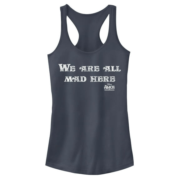Junior's Alice in Wonderland Distressed We Are All Mad Here Quote Racerback Tank Top Indigo X Large