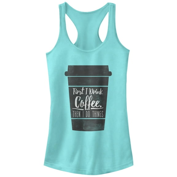 Junior's CHIN UP First I Drink Coffee Then I Do Things Racerback Tank Top Cancun 2X Large