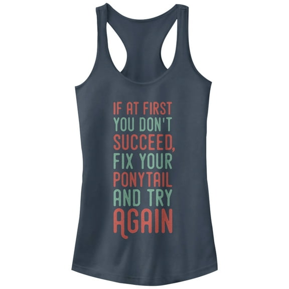 Junior's CHIN UP Fix Your Ponytail and Try Again Racerback Tank Top Indigo X Large