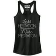 thumbnail image 1 of Junior's CHIN UP Less Hesitation More Meditation Racerback Tank Top Black X Large, 1 of 4