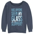 thumbnail image 1 of Junior's Cinderella Has Anyone Seen My Glass Slipper?  Sweatshirt Blue Heather Medium, 1 of 3