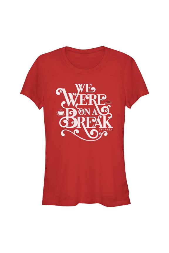 Junior's Friends We Were On A Break Quote Graphic T-Shirt