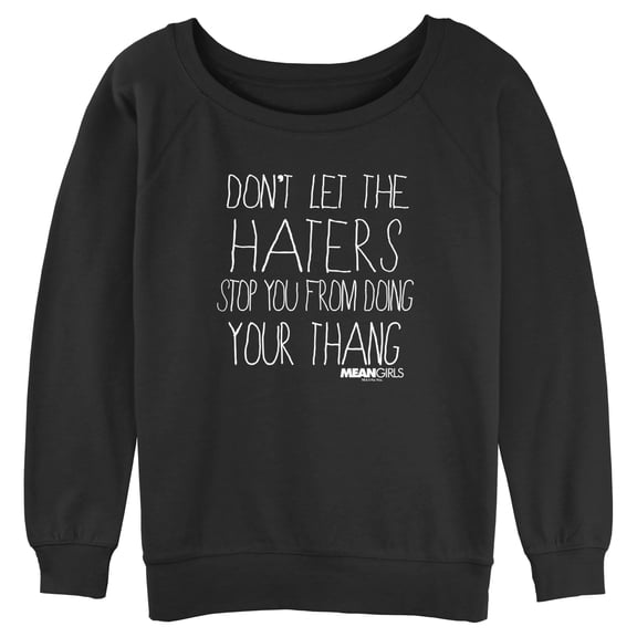 Junior's Mean Girls Don’t Let the Haters Stop You Sweatshirt Black Small