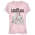 thumbnail image 1 of Junior's One Hundred and One Dalmatians Yes, I Need All These Dogs  Graphic Tee Light Pink X Large, 1 of 3