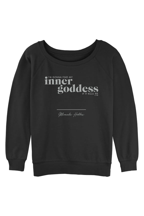 Junior's Sex and the City Miranda Find Inner Goddess Sweatshirt Black Small
