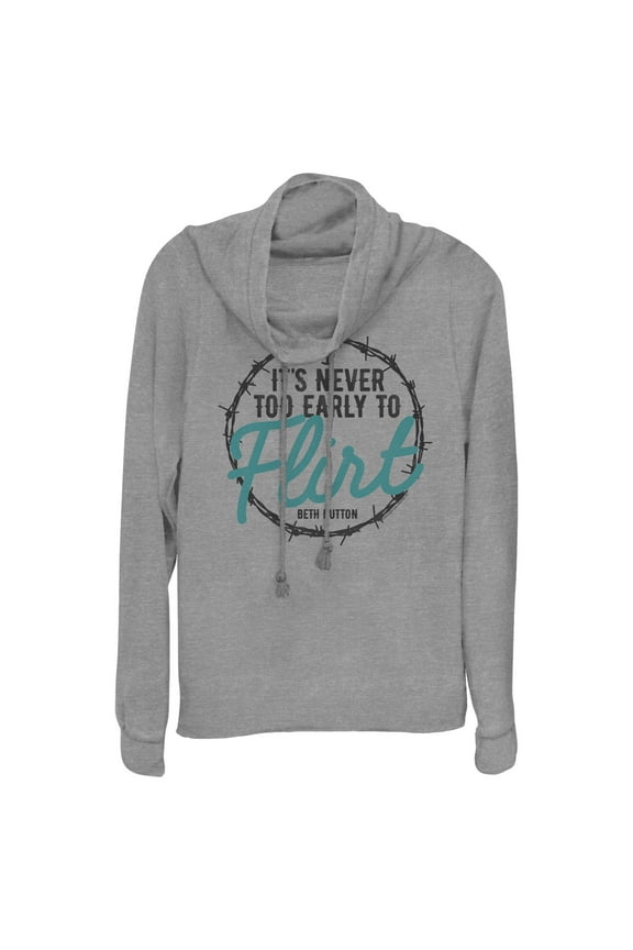 Junior's Yellowstone Beth Dutton Early to Flirt  Cowl Neck Sweatshirt