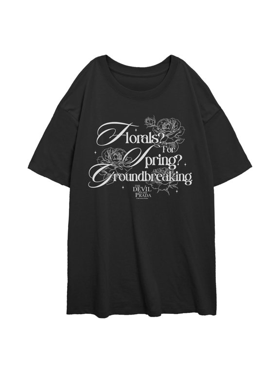 Juniors The Devil Wears Prada Florals for Spring Groundbreaking Quote T Shirt