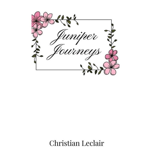 Juniper Journeys, (Hardcover)