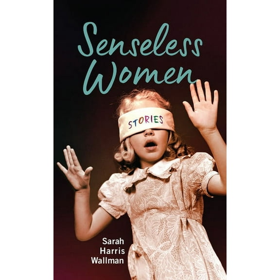 Juniper Prize for Fiction Senseless Women, (Paperback)