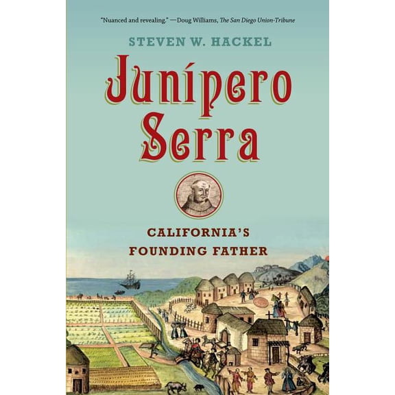 Junipero Serra : California's Founding Father (Paperback)