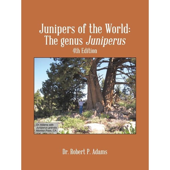 Junipers of the World: The Genus Juniperus, 4th Edition, (Paperback)