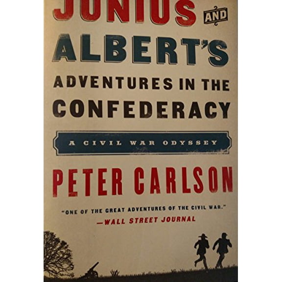 Pre-Owned Junius & Albert's Adventures In the Confederacy (Hardcover) 1606713191 9781606713198