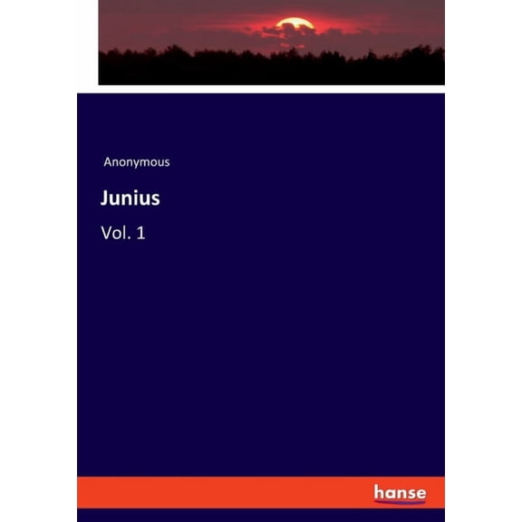 Junius: Vol. 1, (Paperback)