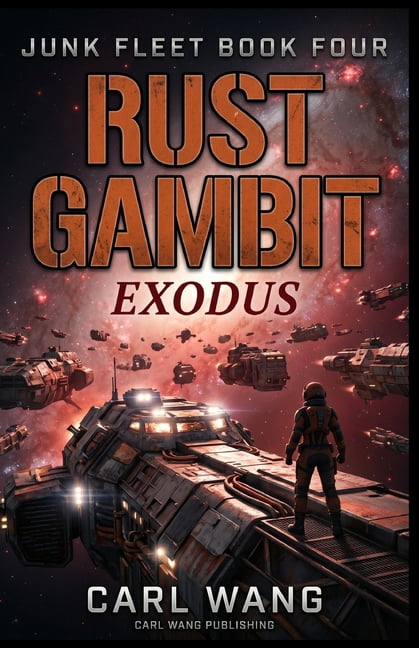 Junk Fleet Rust Gambit: Exodus (Junk Fleet Book 4), (Paperback)