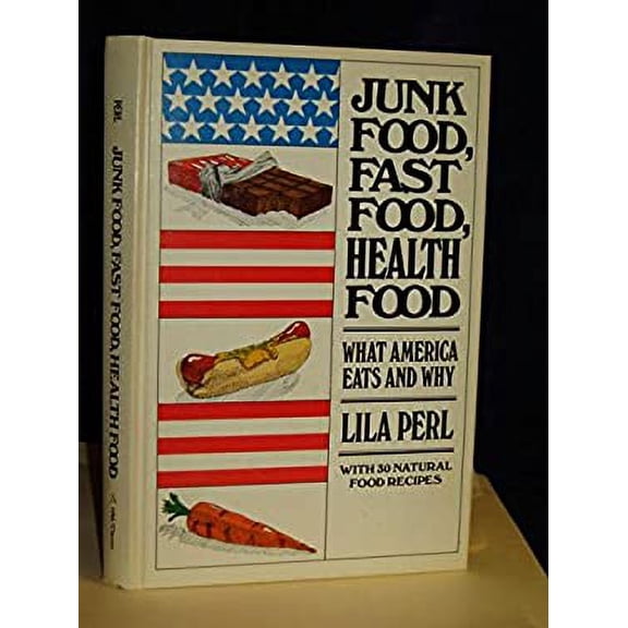 Pre-Owned Junk Food, Fast Food, Health Food: What America Eats and Why Paperback