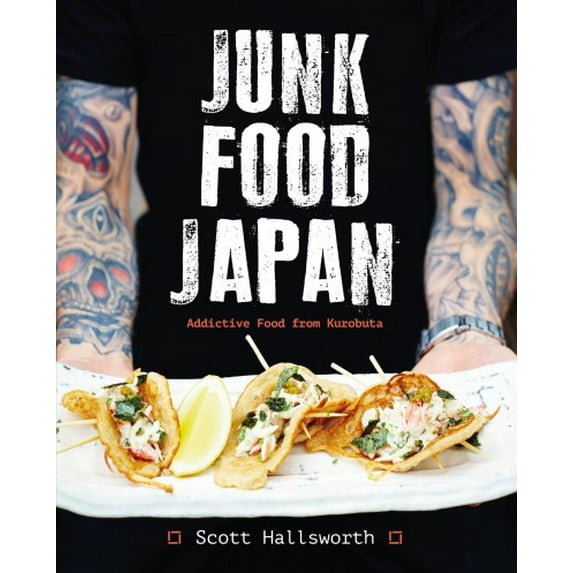 Junk Food Japan: Addictive Food from Kurobuta (Hardcover)
