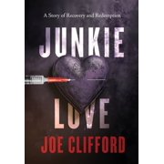Junkie Love, Hardcover