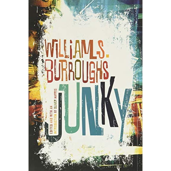Pre-Owned Junky: The Definitive Text of "Junk", 9780802120427, 0802120423, Paperback, unknown edition