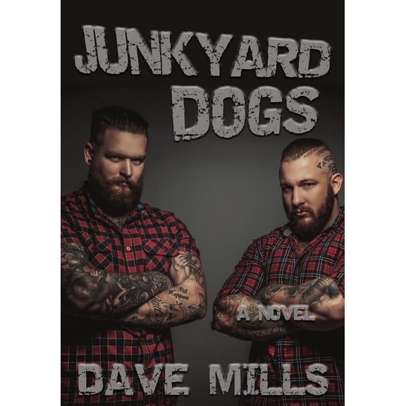 Junkyard Dogs Paperback 198699810X 9781986998109 Dave Mills