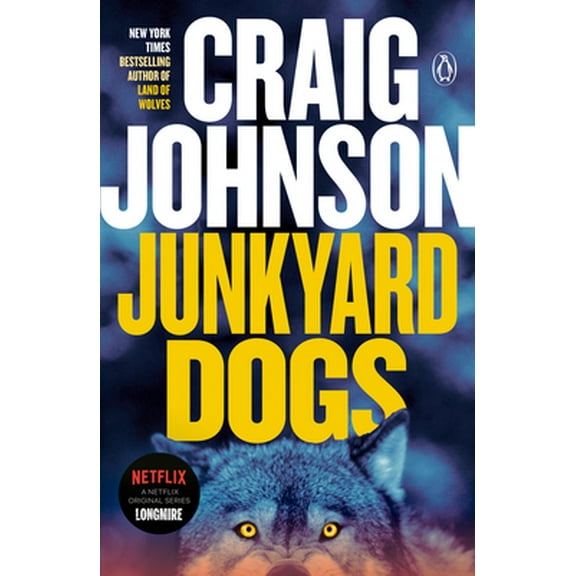 Pre-Owned Junkyard Dogs: A Longmire Mystery (Paperback) 0143119532 9780143119531