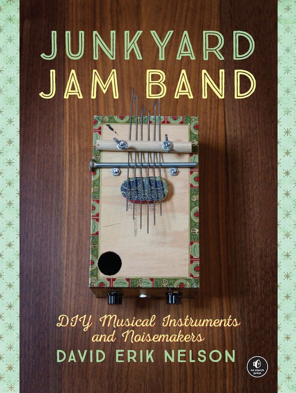 Junkyard Jam Band : DIY Musical Instruments and Noisemakers (Paperback)
