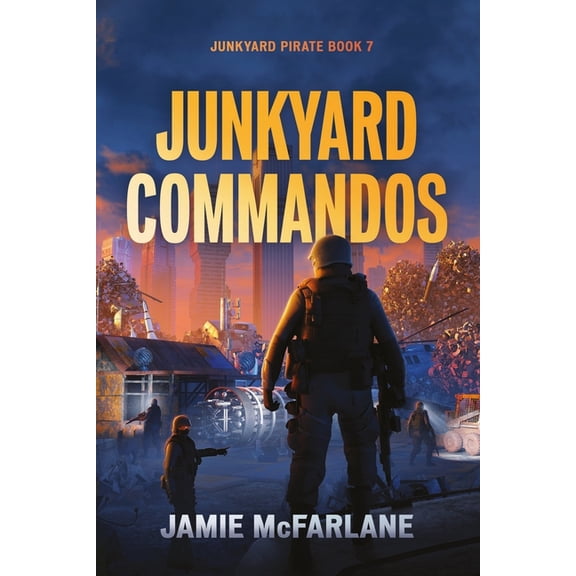 Junkyard Pirate: Junkyard Commandos (Paperback)
