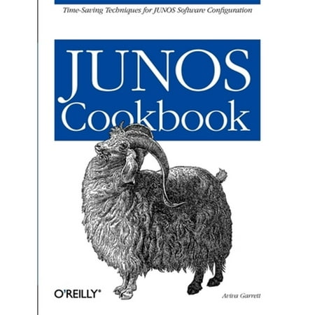 Cookbooks (O'Reilly): Junos Cookbook : Time-Saving Techniques for Junos Software Configuration (Paperback)