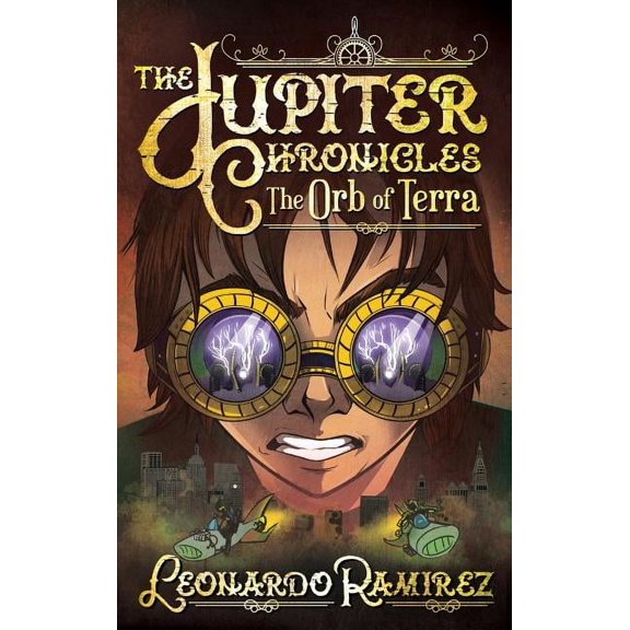 Jupiter Chronicles The Orb of Terra - Legacy Edition, Book 3, (Hardcover)