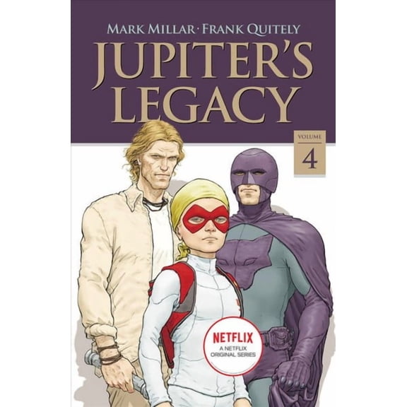 Jupiter's Legacy, Volume 4 (Netflix Edition) (Paperback)