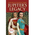 thumbnail image 1 of Pre-Owned Jupiter's Legacy, Volume 1 (Netflix Edition) (Paperback) 1534318100 9781534318106, 1 of 1