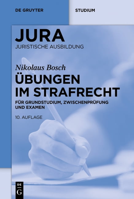 Jura Ãbungen Ãbungen Im Strafrecht: FÃ¼r Grundstudium, ZwischenprÃ¼fung Und Examen, (Paperback)
