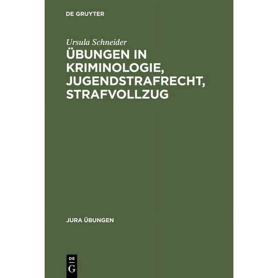 Jura Übungen Übungen in Kriminologie, Jugendstrafrecht, Strafvollzug, (Hardcover)