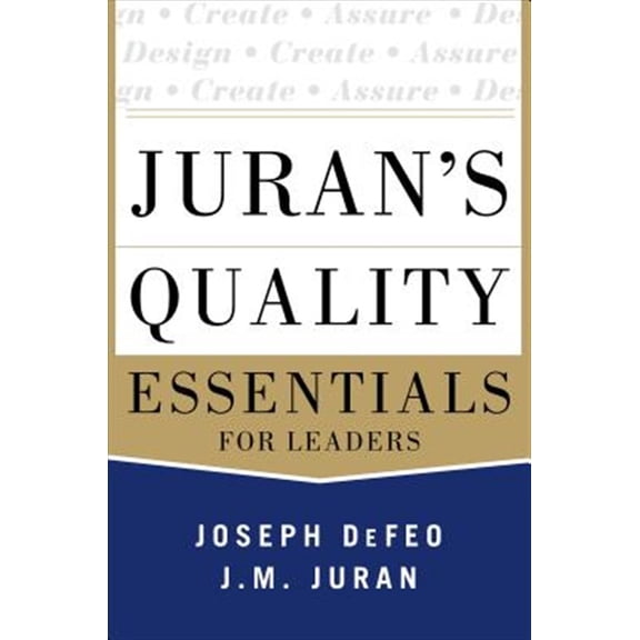 Pre-Owned Juran's Quality Essentials: For Leaders (Hardcover) 0071825916 9780071825917