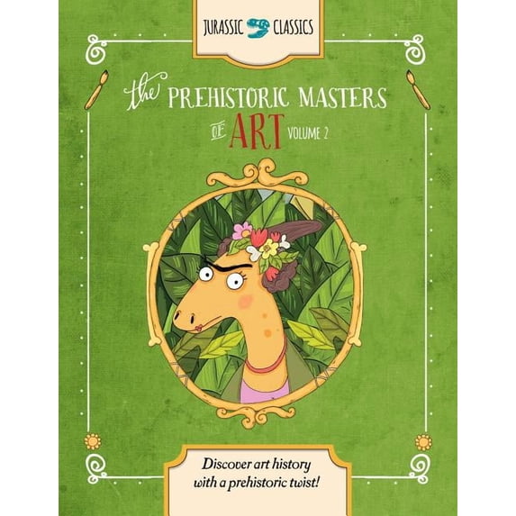 Jurassic Classics: The Prehistoric Masters of Art Volume 2 (Hardcover)