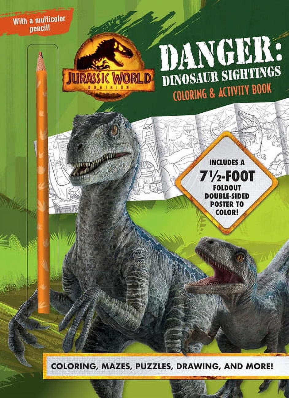 Jurassic World Dominion: Danger: Dinosaur Sightings : Coloring and Activity  Book with Pull-out Poster (Paperback)